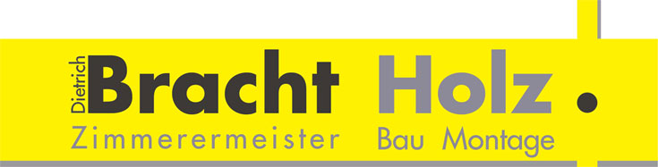 Holbau - Zimmerermeister Dietrich Bracht